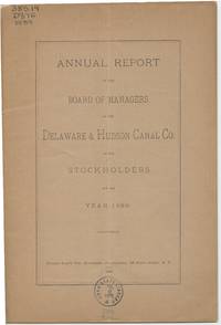 Annual Report of the Board of Managers of the Delaware & Hudson Canal Co. to the Stockholders,...