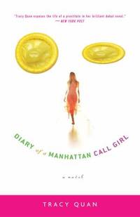 Diary of a Manhattan Call Girl : A Novel de Tracy Quan - 2003