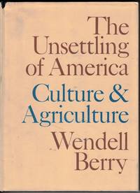 The Unsettling of America: Culture and Agriculture