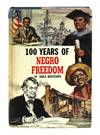 100 Years of Negro Freedom