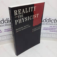 Reality and the Physicist: Knowledge, Duration and the Quantum World