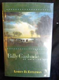 Billy Gashade: An American Epic by Loren D. Estleman - Signed First Edition - 1997-09-04 - from Mutiny Information Cafe (SKU: 126384)