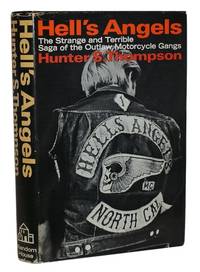 Hell&#039;s Angels: A Strange and Terrible Saga by THOMPSON, Hunter S - [1967]