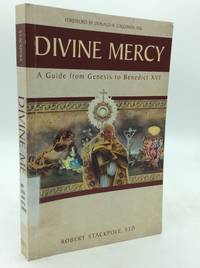 DIVINE MERCY: A Guide from Genesis to Benedict XVI