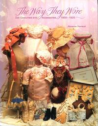 The Way They Wore: Doll Costumes and Accessories, 1850-1925