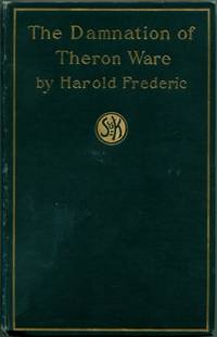 THE DAMNATION OF THERON WARE by Frederic, Harold - 1896