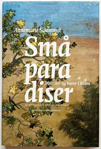 Små paradiser. Blomster og haver i Islam.