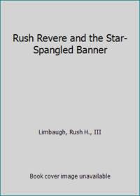 Rush Revere and the Star-Spangled Banner