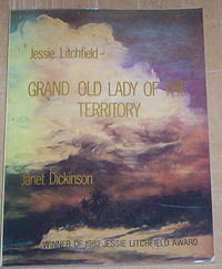 Jessie Litchfield. Grand Old Lady of the Territory.