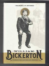 William Bickerton: Forgotten Latter Day Prophet