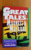 Great Tales of Madness & the Macabre