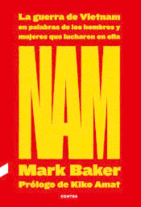 image of NAM: La guerra de Vietnam en palabras de los hombres y mujeres que lucharon en ella