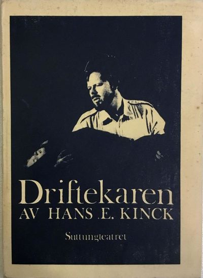 Driftekaren av Hans E. Kinck - Program