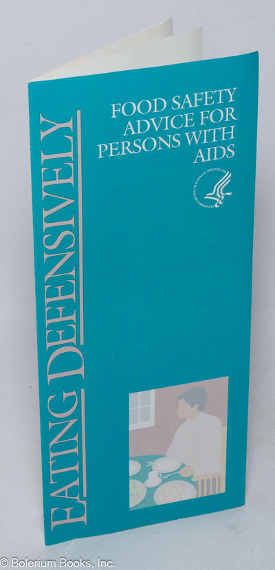 Eating Defensively - food safety advice for persons with AIDS [brochure]