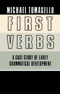First Verbs: A Case Study of Early Grammatical Development