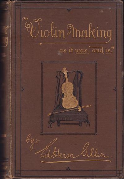 Violin Making, as it Was And Is; Being a…