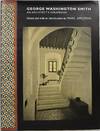 George Washington Smith: An Architect's Scrapbook