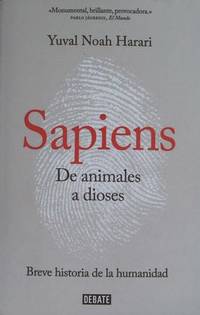 SAPIENS De animales a dioses. Una breve historia de la humanidad. Traducción de Joandoménec...