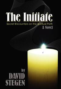 The Initiate: Secret Encounters on the Spiritual Path