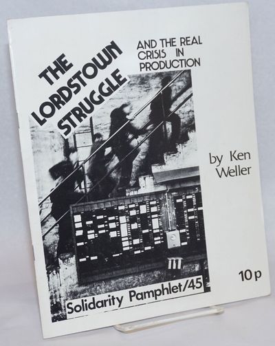 London: Solidarity, 1973. Pamphlet. 12p., stapled wraps, very good condition, 8.5x11 inches. Solidar...