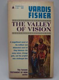 The Valley of Vision: The Famous Testament of Man Series by Vardis Fisher - 1963