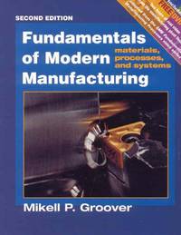 Fundamentals of Modern Manufacturing by Groover, Mikell P