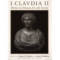 I Claudia II : Women in Roman Art and Society