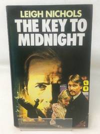 The Key to Midnight by Nichols, Leigh - 1985-01-01