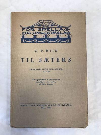 Til sæters. Dramatisk idyll med songar i ei akt.