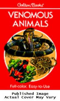 Venomous Animals: 300 Animals in Full Color (Golden Guide)