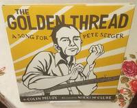 The Golden Thread: A Song for Pete Seeger