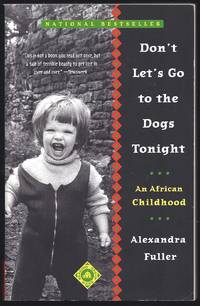 Don't Let's Go to the Dogs Tonight: An African Childhood