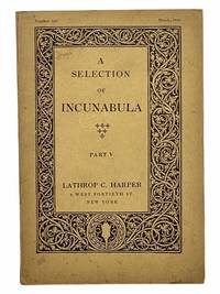 A Selection of Incunabula, Part V [5], March, 1930, Number 160