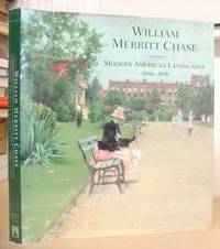 William Merritt Chase - Modern American Landscapes 1886 - 1890
