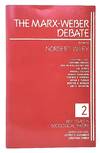 The Marx-Weber Debate (Key Issues in Sociological Theory)