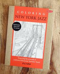 COLORING NEW YORK JAZZ : Featuring the Artwork of Celebrated Illustrator Tomislav Tomic (PicturaTM) by Tomislav Tomic - Paperback - First Edition, First Printing - 2015 - from 100 POCKETS (SKU: 018066)