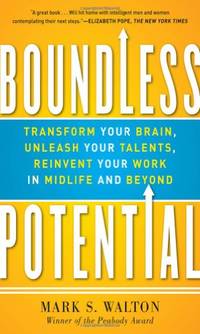 Boundless Potential: Transform Your Brain, Unleash Your Talents, and Reinvent Your Work in...
