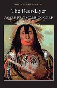 The Deerslayer (Wordsworth Classics) by James Fenimore Cooper - Paperback - 1998 - from Fleur Fine Books (SKU: 9781853265525)