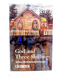 cover of God And Three Shillings - The Story Of The Brotherhood Of St Laurence