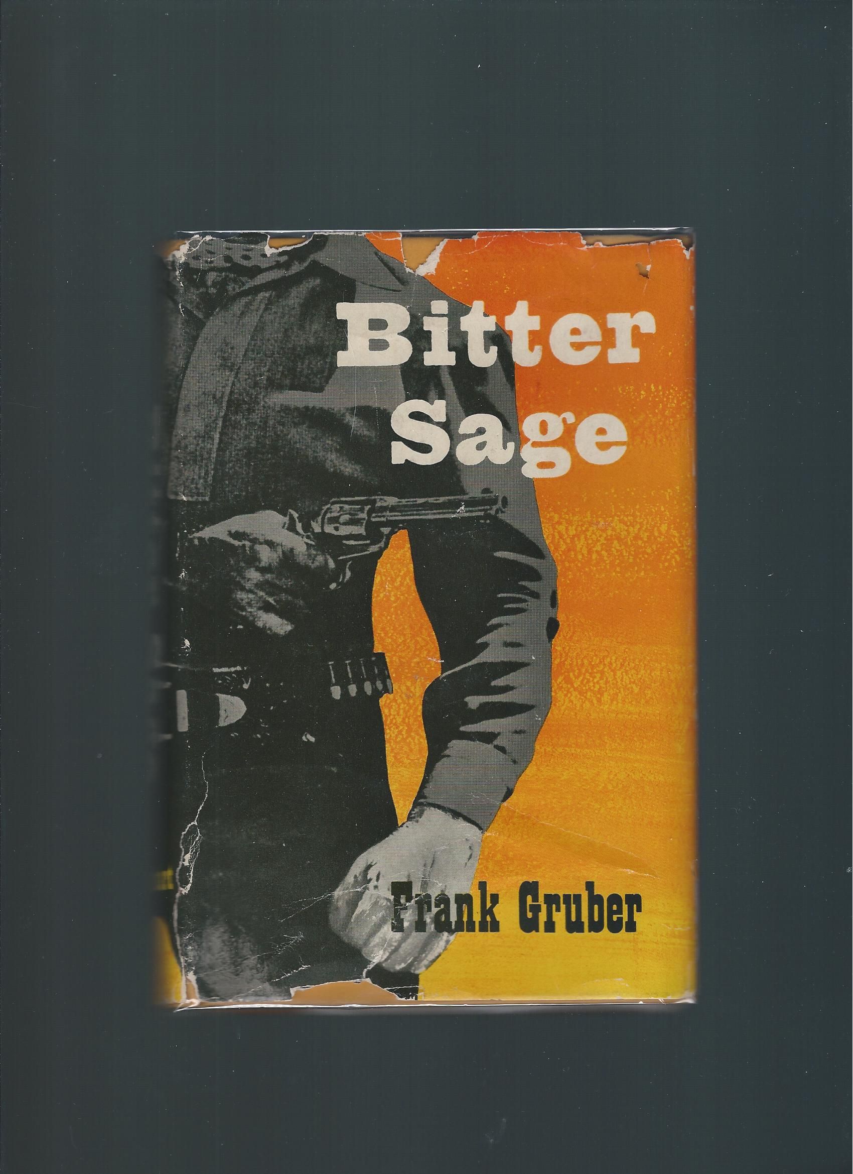 BIBLIO Bitter Sage by Gruber, Frank Hardcover 1954 Rinehart