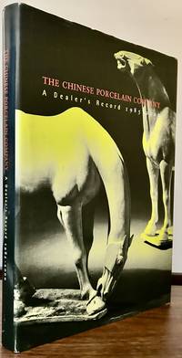 The Chinese Porcelain Company A Dealer's Record 1985-2000