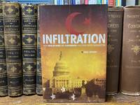 Infiltration How Muslim Spies and Subversives have Penetrated Washington