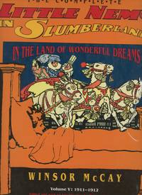 The Complete Little Nemo in Slumberland: In the Land of Wonderful Dreams, Volume V, 1911-1912 (This volume only) by McCay, Winsor; Edited by Richard Marschall, MArk and Cole Johnson - 1991