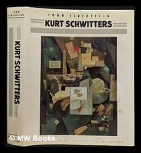 Kurt Schwitters / John Elderfield
