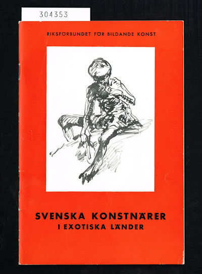 Svenska konstnärer i exotiska länder.…