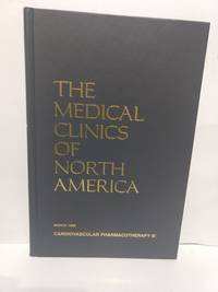 cover of The Medical Clinics of North America (Vol.73 No.2, March 1989, Cardiovascular Pharmacotherapy III)