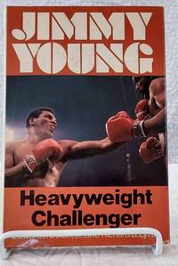 JIMMY YOUNG, Heavyweight Challenger by Dolan, Edward F. and Lyttle, Richard B - 1979