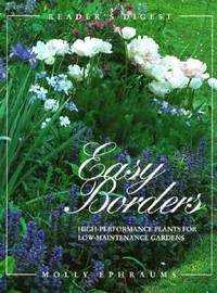 Easy Borders : High-Performance Plants for Low-Maintenance Gardens