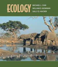 Ecology by William D. Bowman; Sally D. Hacker; Michael L. Cain - 2008