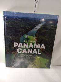 cover of The New Panama Canal : a Breathtaking Journey Between the Pacific and Atlantic Oceans